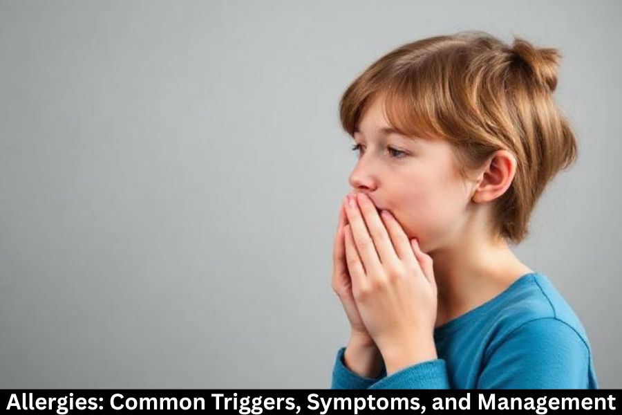 Allergies: Common Triggers, Symptoms, and Management
